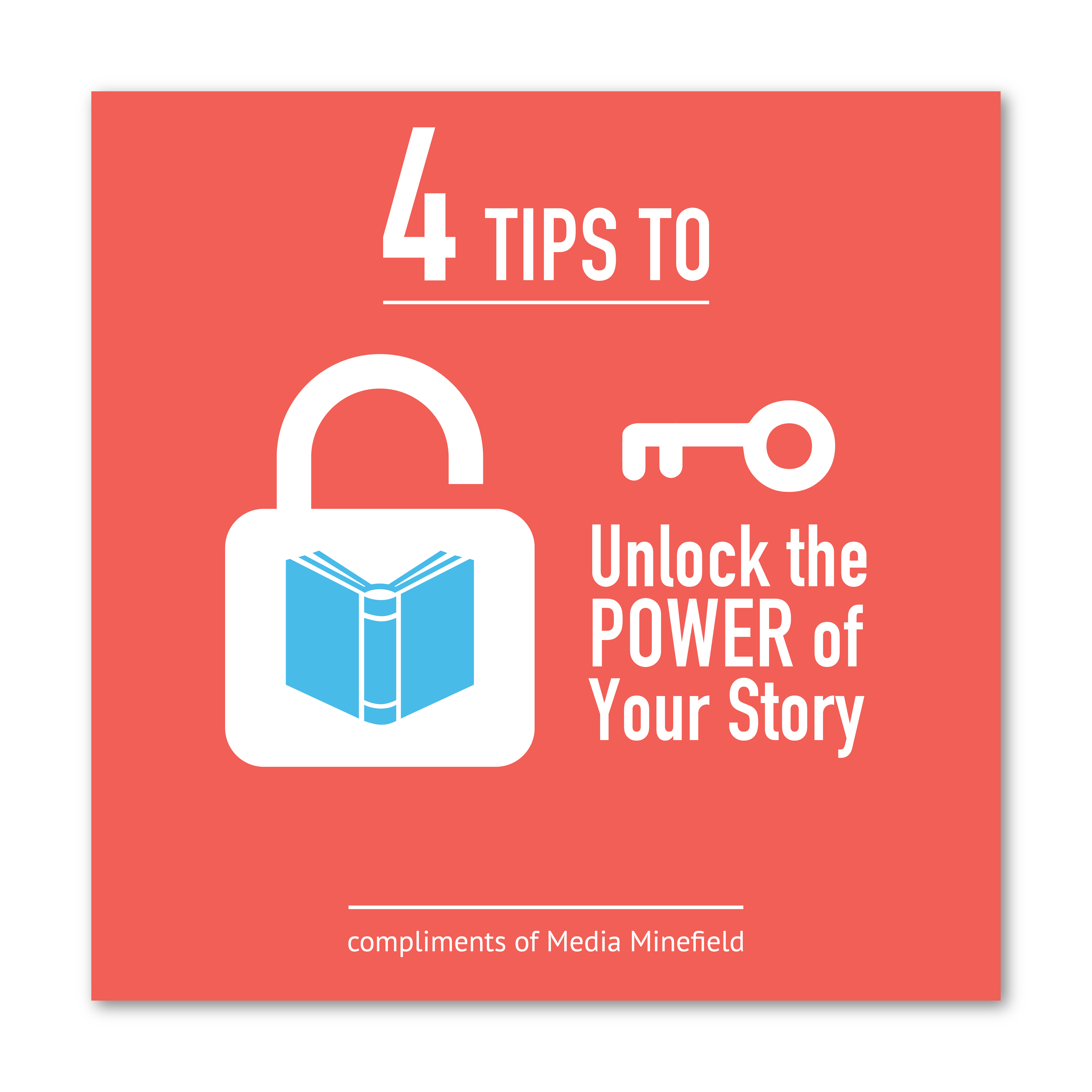 4 Tips to Unlock the Power of Your Story